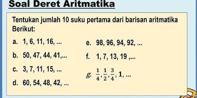Suatu deret aritmatika 5 15 25 Berapakah jumlah 10 suku pertama dari deret aritmatika tersebut?