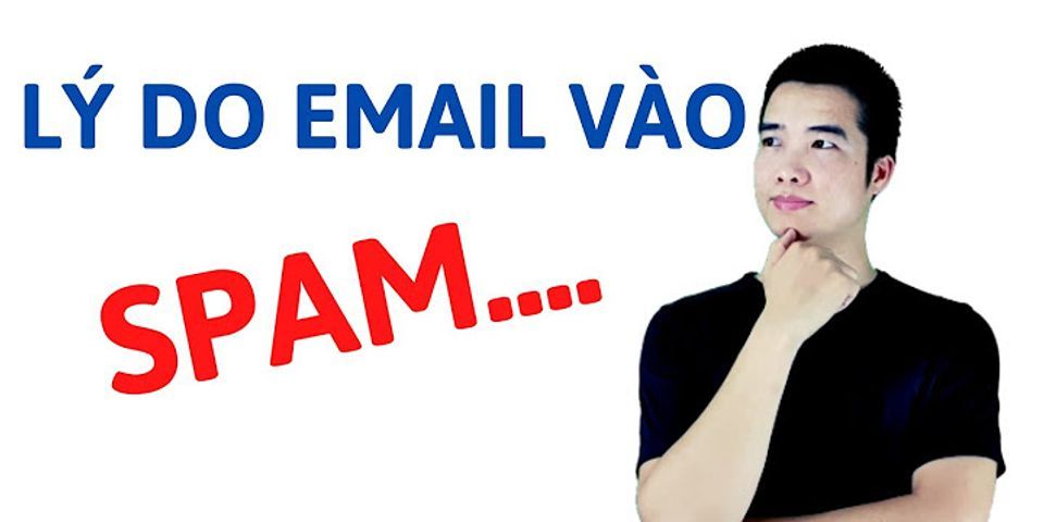 Tại sao email vào spam