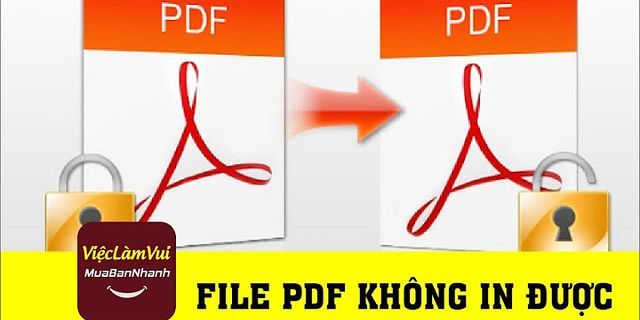 Tại sao file PDF lại không in được