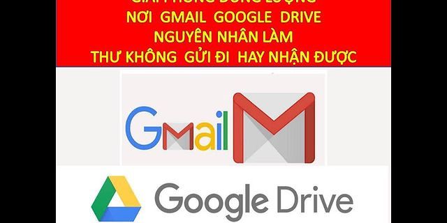 Tại sao Gmail không nhận được thư