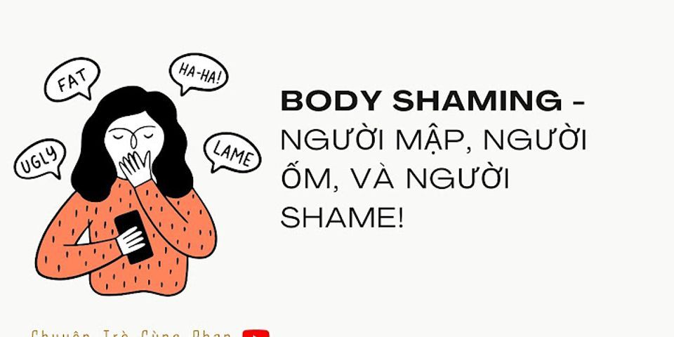 Tại sao lại có body shaming
