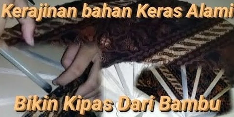 Teknik Apa Saja Yang Dapat Dilakukan Untuk Membuat Karya Kerajinan Bahan Bambu 8075