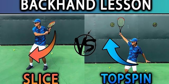 Tennis slice vs topspin