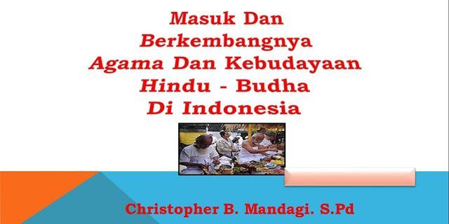 Proses masuknya agama dan budaya hindu-buddha atau sering disebut indianisasi di kepulauan indonesia