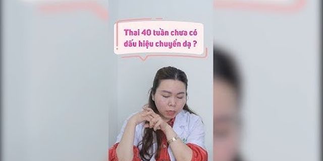 Thai 39 tuần 5 ngày chưa có dấu hiệu sinh