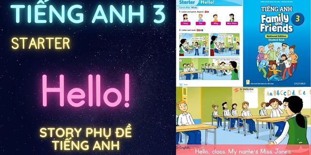 Tiếng anh lớp 3 starter hello