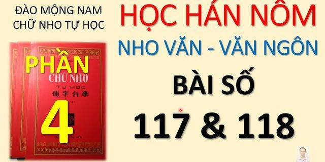 Tìm các ví dụ tiêu biểu về các tác phẩm văn học Việt Nam viết bằng chữ Hán, chữ Nôm