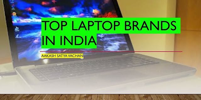 Top 10 laptop brands in India 2022