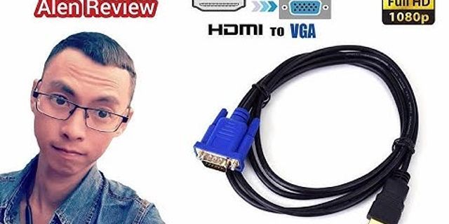 Top 13 Cáp chuyển từ VGA sang HDMI tốt nhất 2022