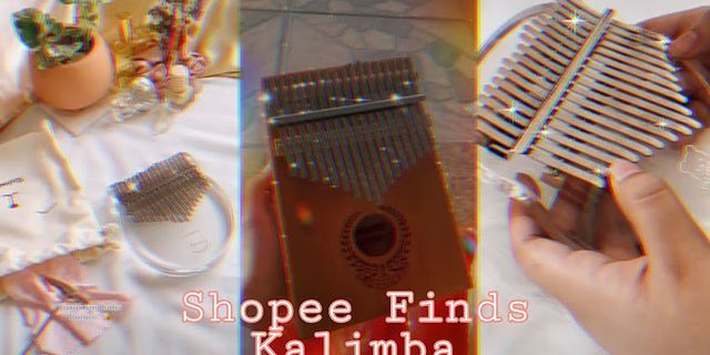 Top 13 Kalimba Shopee tốt nhất 2022