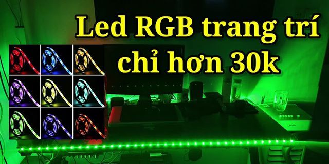 Top 19 Cách lắp đèn led RGB tốt nhất 2022