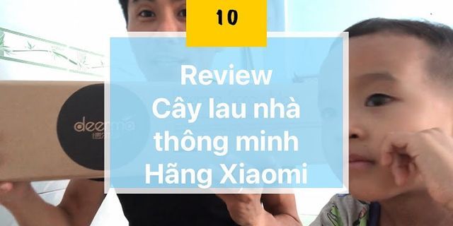 Top 22 Review cây lau nhà Xiaomi tốt nhất 2022