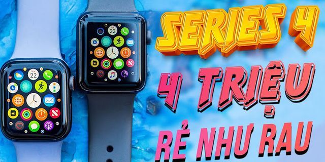 Top apple watch giá rẻ nhất năm 2022