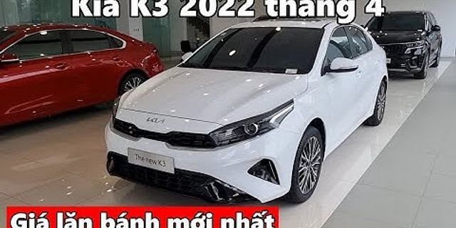 Top giá xe kia 4 chỗ năm 2022