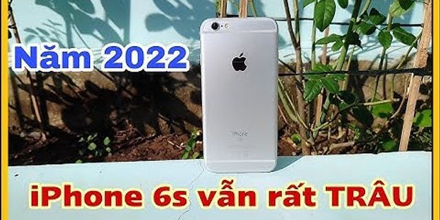 Top iphone 6s mới giá bao nhiêu năm 2022