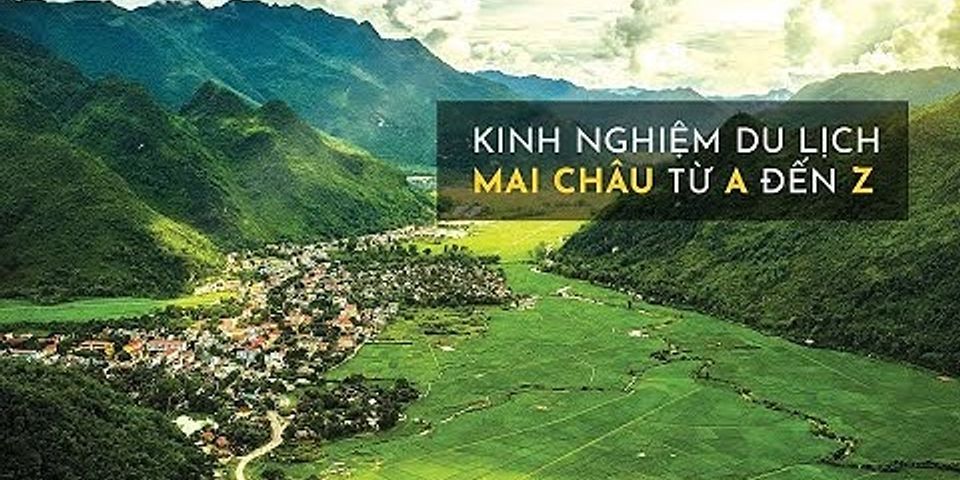 Từ hà nội đi mai châu mất bao lâu