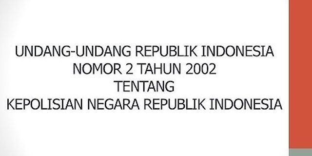 Undang-undang republik indonesia yang membahas tentang kepolisian negara republik indonesia adalah