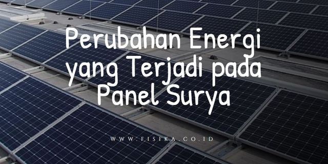 Apa yang kamu ketahui tentang panel surya