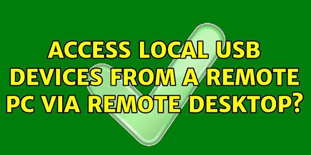 Use local USB device on remote Desktop