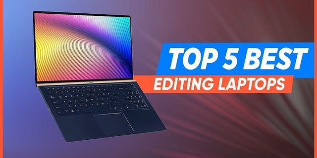 Video editing laptop 2022