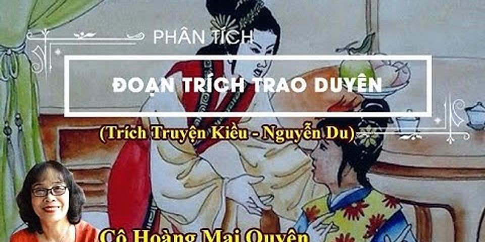 Việt đoạn văn phân tích nghệ thuật miêu tả nhân vật của Nguyễn Du