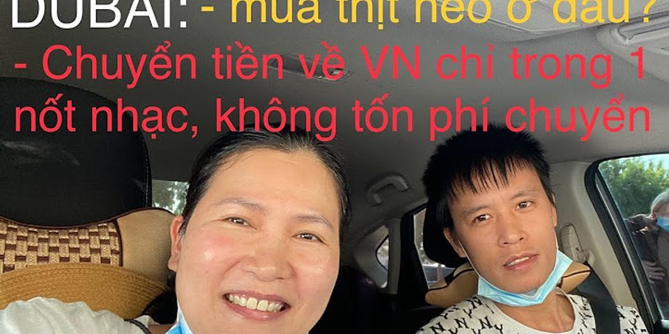 Việt Nam cách Dubai bao nhiêu tiếng