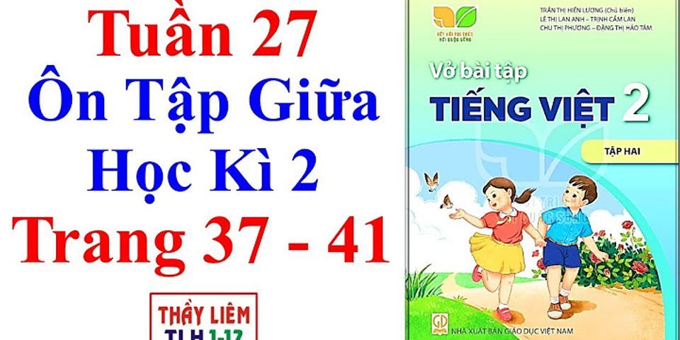 Vở bài tập Tiếng Việt lớp 2 tập 2 tuần 27 ôn tập giữa học kì 2 tiết 1 2