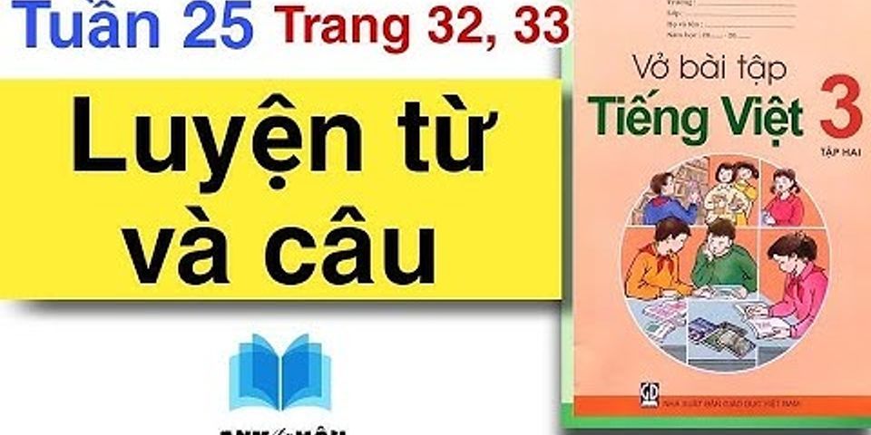 Vở bài tập Tiếng Việt lớp 3 tập 2 trang 31 Luyện từ và câu