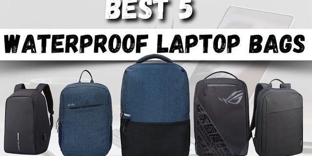 Waterproof laptop bags