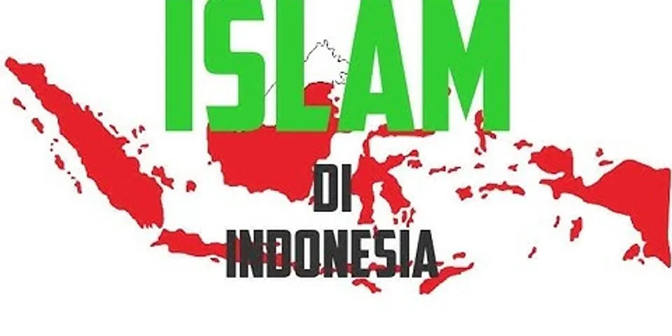 Wilayah indonesia yang bukan pertama kali mendapat pengaruh islam kecuali