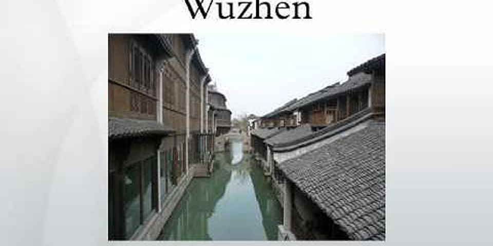 Wuzhen là ở đâu