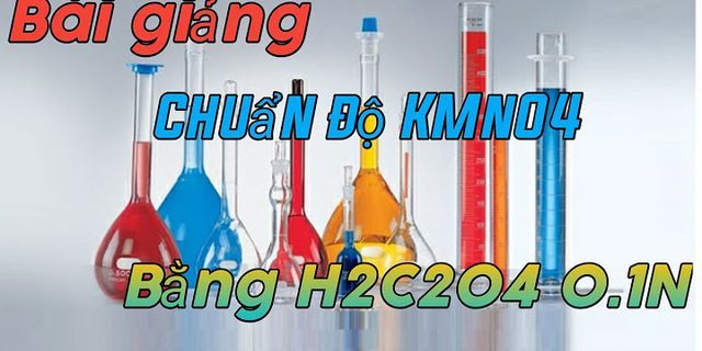 Xét đương lượng gam của H2C2O4 trong phương pháp pemanganat