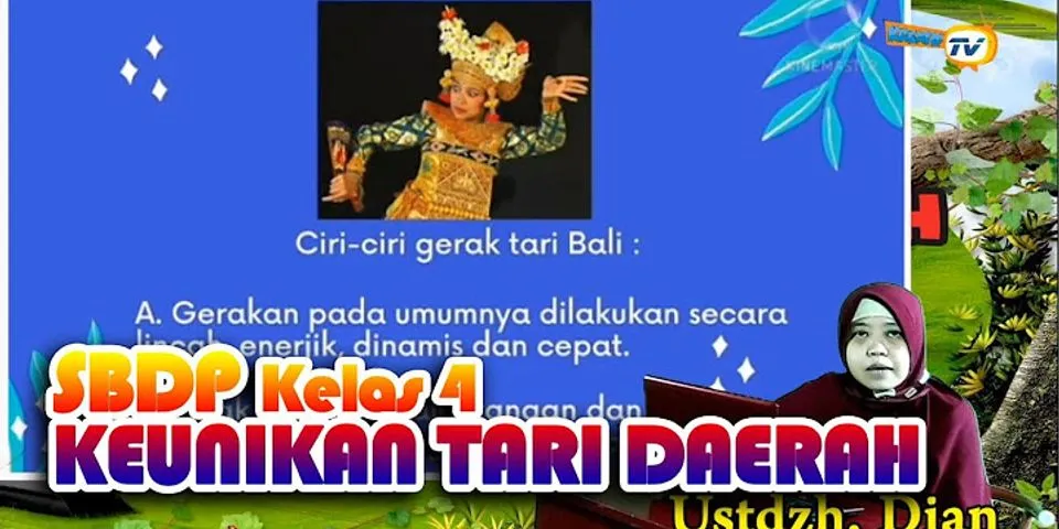 Yang menjadi ciri khas gerakan Tarian dari Papua Bali dan Jawa Barat adalah