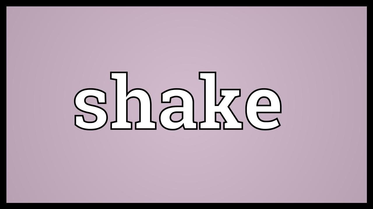 shake là gì