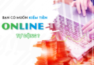 cách kiềm tiền online