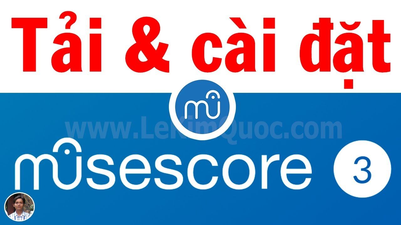 🎼 Hướng dẫn tải và cài đặt MuseScore 3 (phần mềm soạn nhạc trên máy tính) 🎼 Tin Học Lớp 5