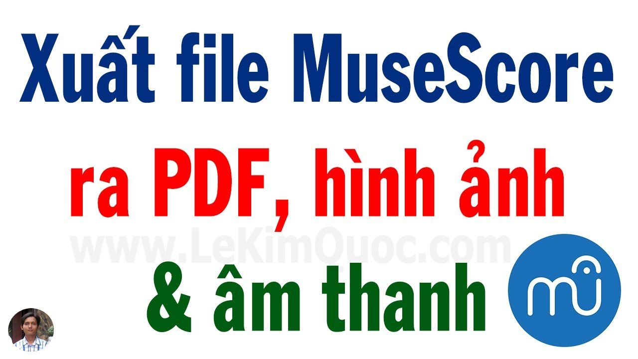 🎼 Hướng dẫn xuất file MuseScore sang PDF, hình ảnh và âm thanh 💻 Tin Học Lớp 5