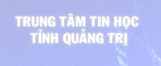 Trung tâm Tin học tỉnh QT