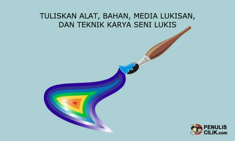 Melukis Lukisan Alat Dan Bahan - Alat Dan Bahan Untuk Berkarya Seni ...