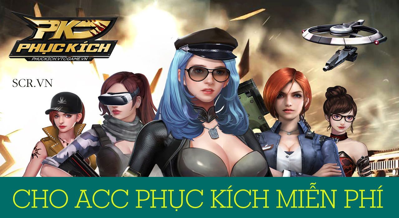 Cho Acc Phục Kích Vip 2021, Cho Acc Phục Kích 2021 Miễn Phí Cực Vip