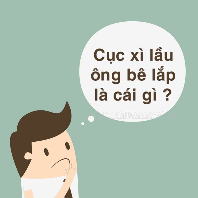 cục xì lầu ông bê lắp là cái gì